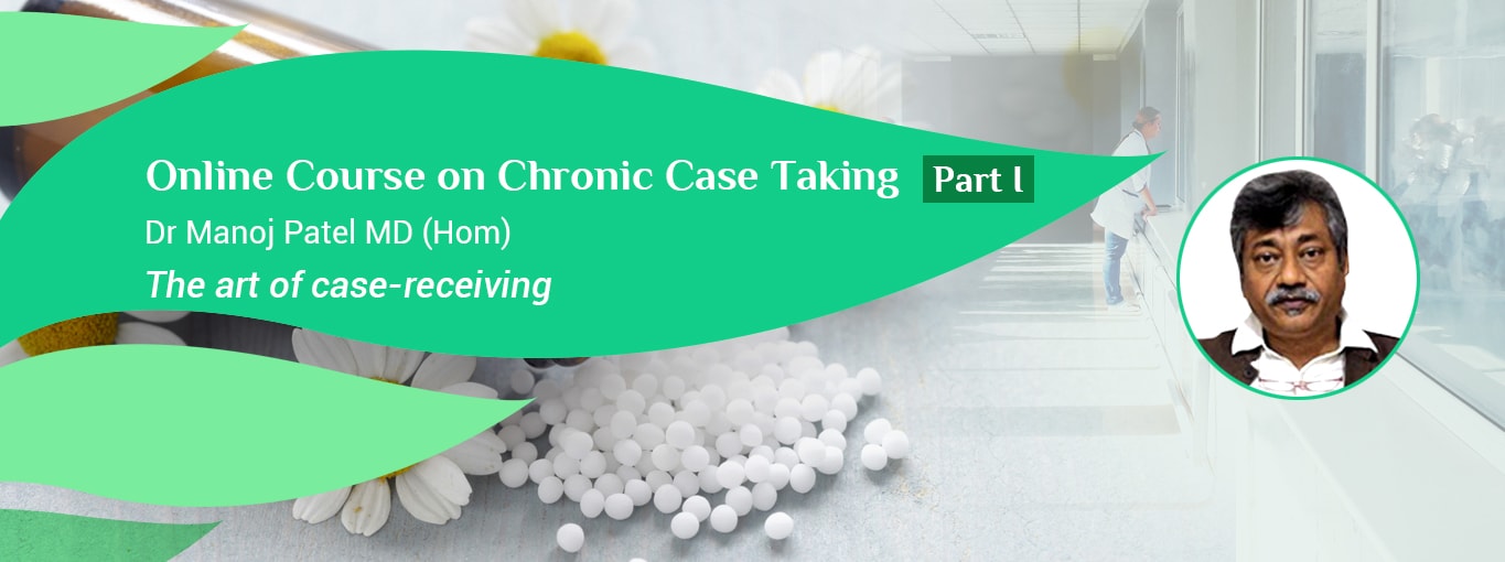 Chronic case taking – Part I