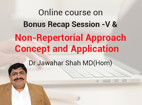 Bonus Recap Session 5 & Non – Repertorial approach – concept and application
