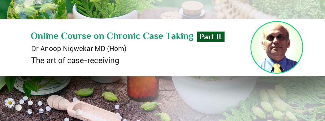 Chronic case taking – Part II