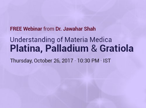 Webinar on Materia Medica of Platina, Palladium & Gratiola