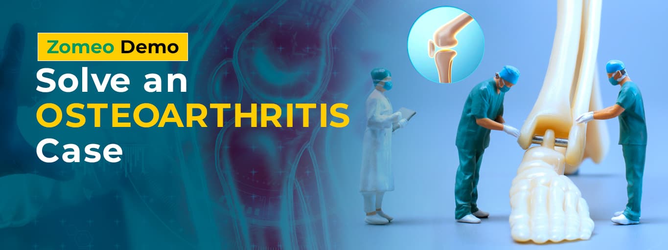 Solve an Osteoarthritis Case - Zomeo Demo