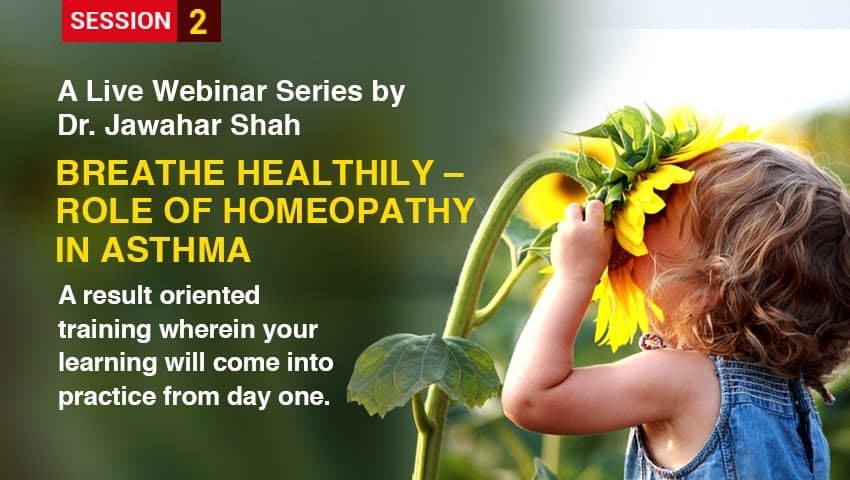Breathe Healthily - Role of Homeopathy in Asthma- Session 2