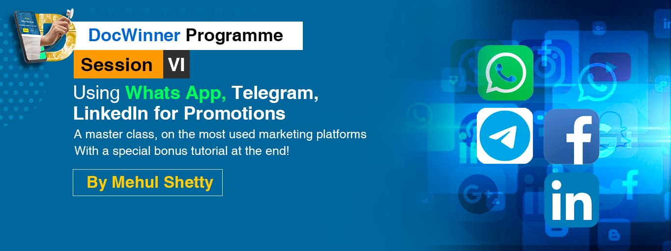 DocWinner Session 6: Using Whats App, Telegram, LinkedIn