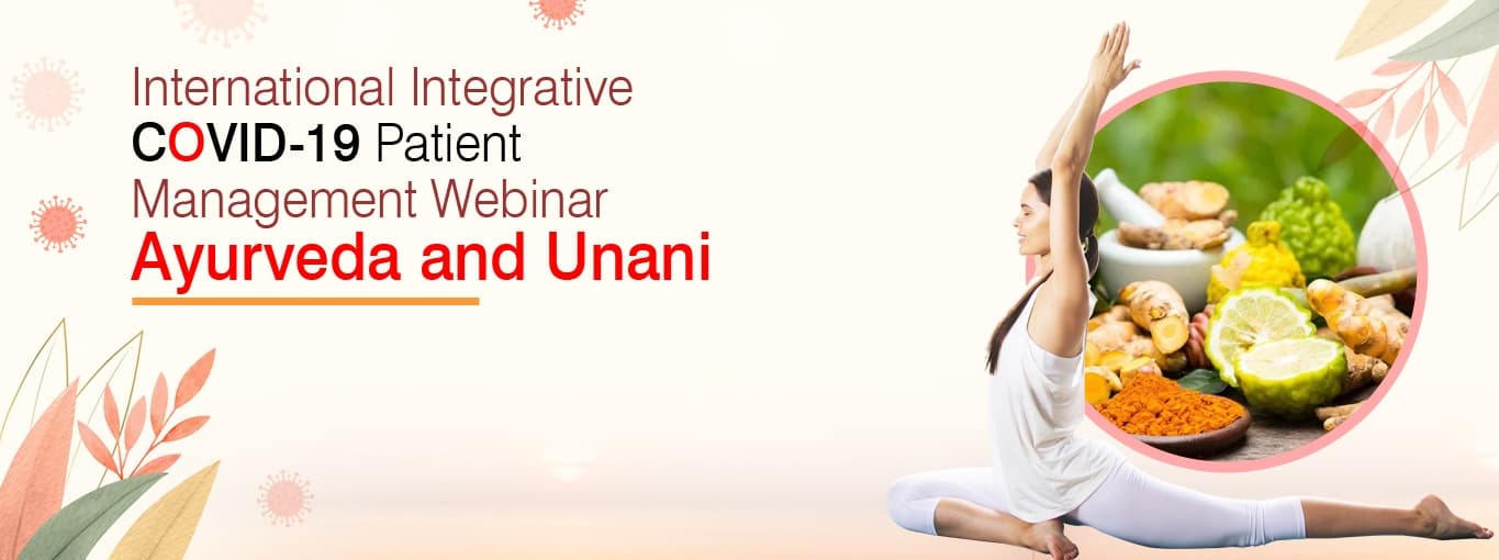 Day 3: International Integrative COVID-19 Patient Management Webinar: Ayurveda & Unani