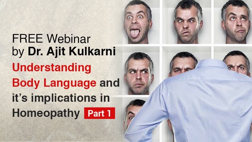 Understanding Body Language and it's implications in Homeopathy Part 1