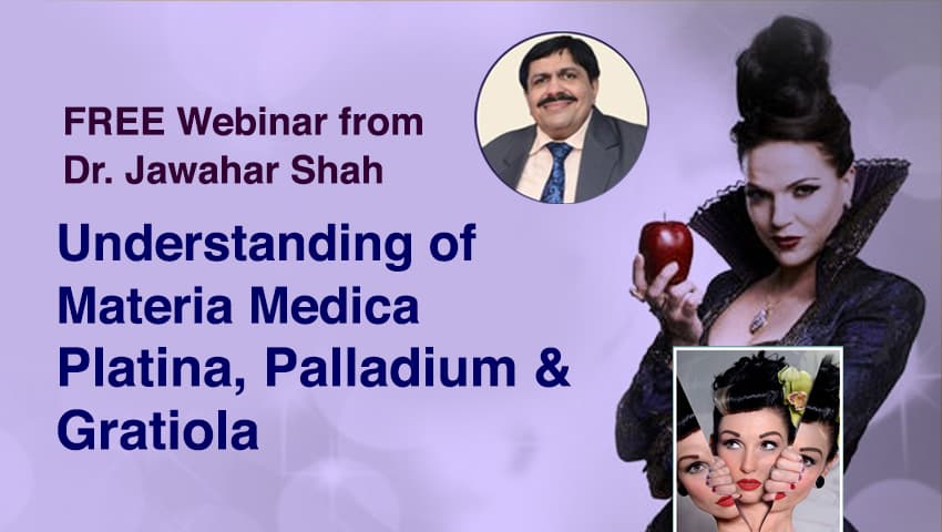 Webinar on Materia Medica of Platina, Palladium & Gratiola