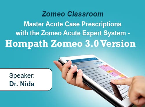Master Acute Case Prescriptions with the Zomeo Acute Expert System - Hompath Zomeo 3.0 Version