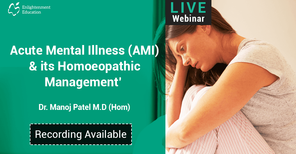 Acute Mental Illness (AMI)& its Homeopathic Management