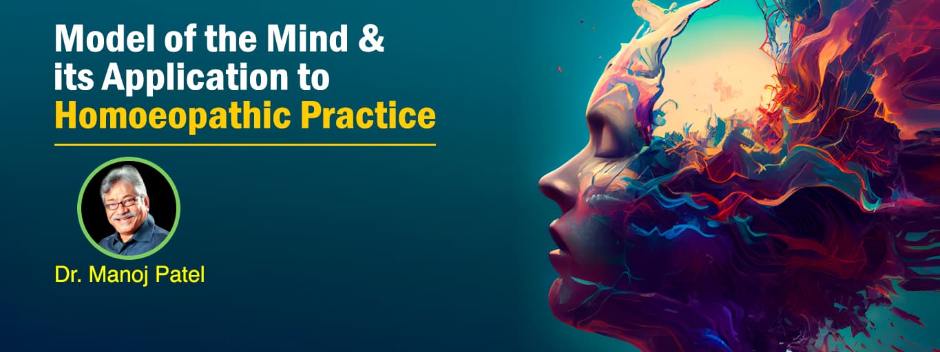 Model of the Mind & its application to Homoeopathic Practice