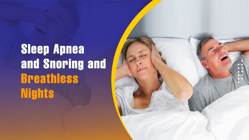Sleep Apnea and Snoring and Breathless Nights - DOM