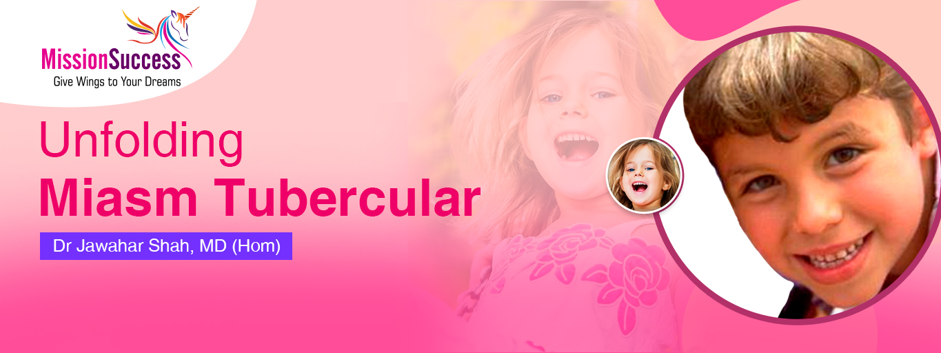 Mission Success: Unfolding Miasms – Tubercular