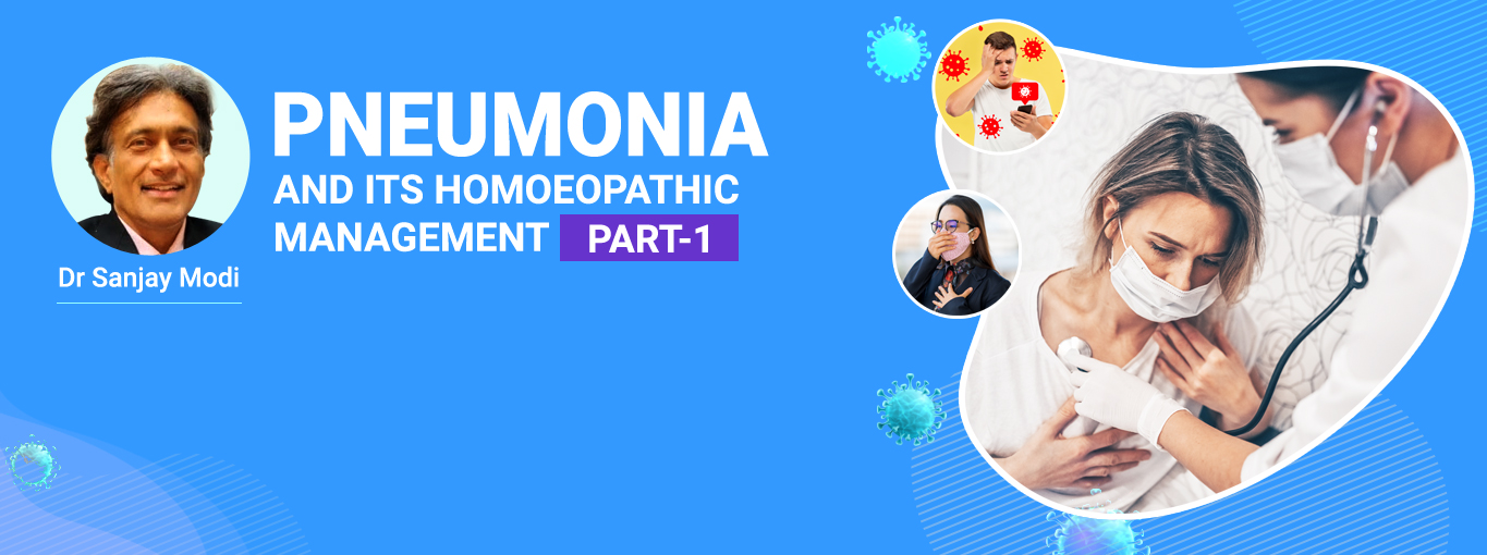 Pneumonia and Its Homeopathic Management – Part 1