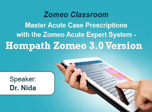 Master Acute Case Prescriptions with the Zomeo Acute Expert System – Hompath Zomeo 3.0 Version