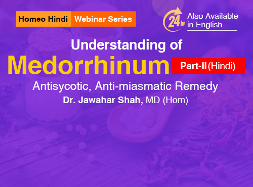 Understanding of Medorrhinum – Part 2 (Hindi Session)